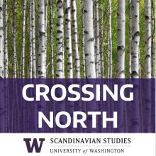 An image of birch trees in a forest with the superimposed words Crossing North and Scandinavian Studies and University of Washington